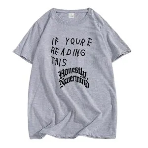 If You are Reading this Its Too Late T-Shirt